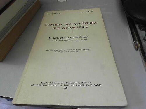 Contribution Aux Etudes Sur Victor Hugo Ii: Le Texte De "La Fin De Satan"