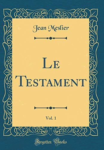 Le Testament, Vol. 1 (Classic Reprint)
