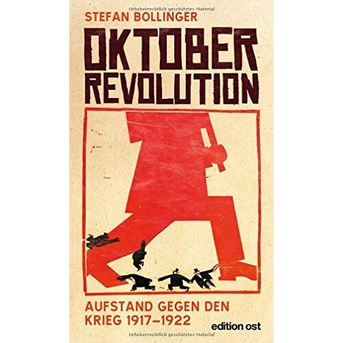 Oktoberrevolution. Aufstand Gegen Den Krieg 1917-1922