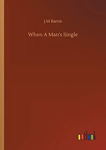 When A Man's Single