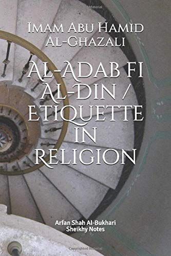 Al-Adab Fi Al-Din / Etiquette In Religion (Sheikhy Notes)