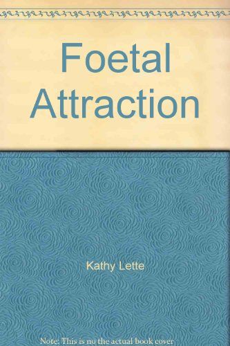 Foetal Attraction