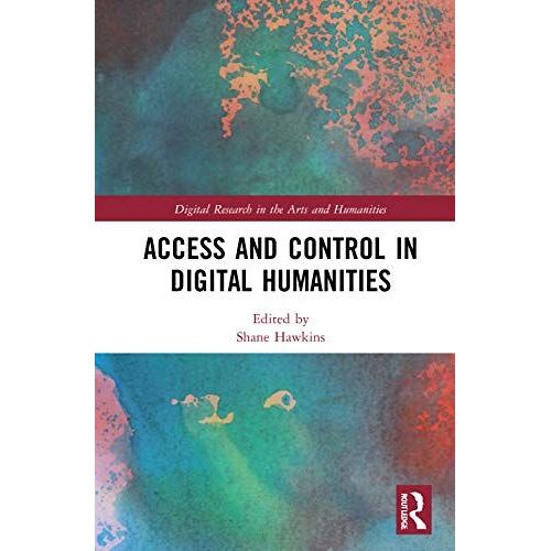 Access And Control In Digital Humanities