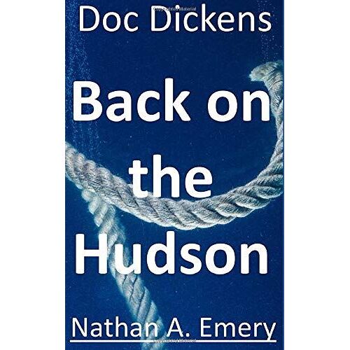 Doc Dickens Back On The Hudson