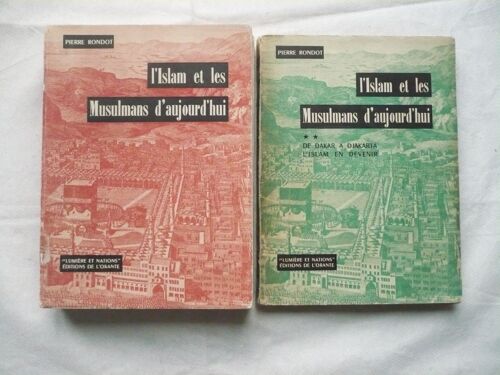 L'Islam Et Les Musulmans D'Aujourd'Hui - Tome I & Ii