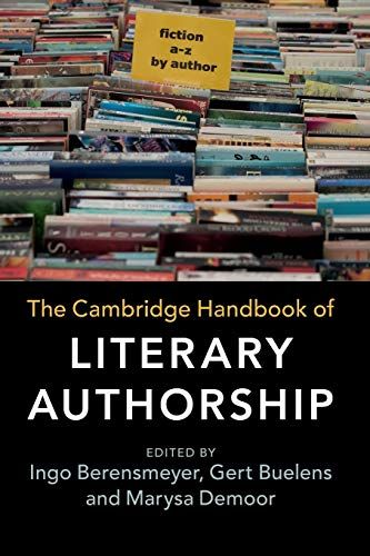 The Cambridge Handbook Of Literary Authorship