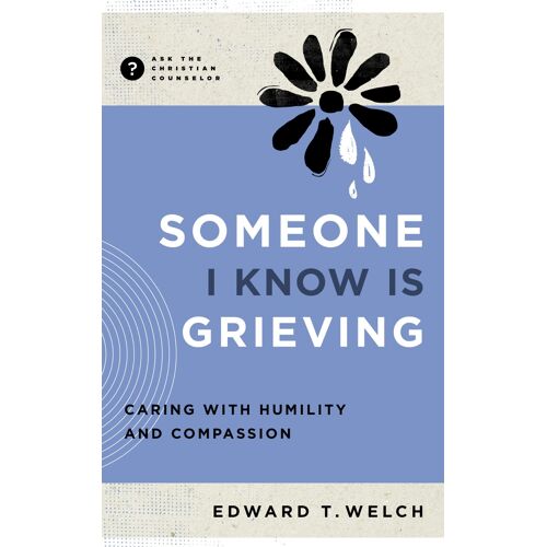 Someone I Know Is Grieving