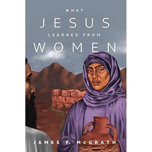What Jesus Learned From Women