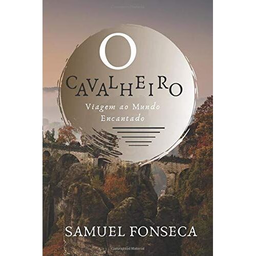 O Cavalheiro: Viagem Ao Mundo Encantado: 1