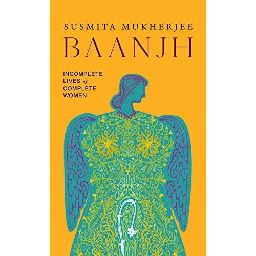 Baanjh - Incomplete Lives Of Complete Women