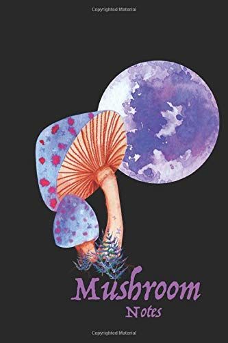 Mushroom Notes: Foraging Or Trip Journal Notes