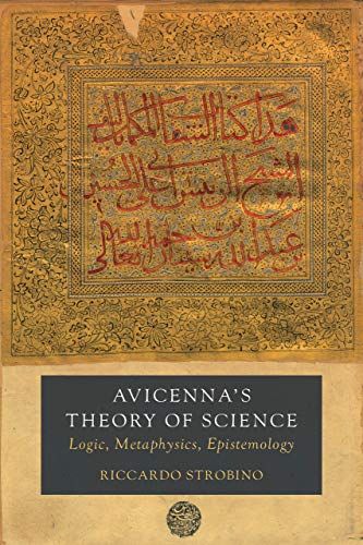 Avicenna's Theory Of Science : Logic, Metaphysics, Epistemology