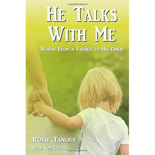 He Talks With Me: Words From The Father To His Child