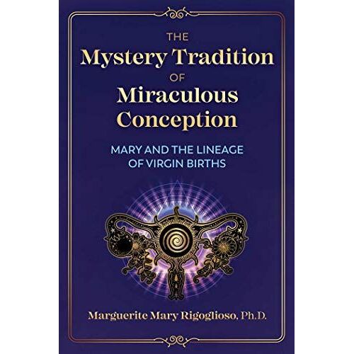 The Mystery Tradition Of Miraculous Conception