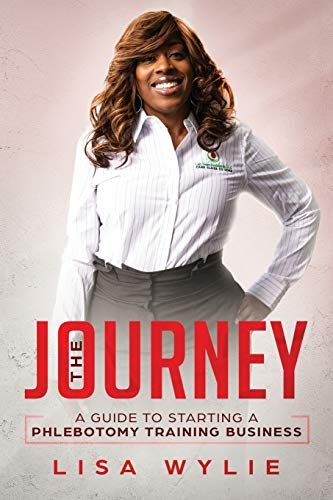 The Jouney: A Guide To Starting A Phlebotomy Training Business