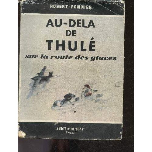 Au Dela De Thule Sur La Route Des Glaces
