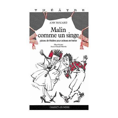 Malin Comme Un Singe - Pièces De Théâtre Pour Acteurs En Herbe