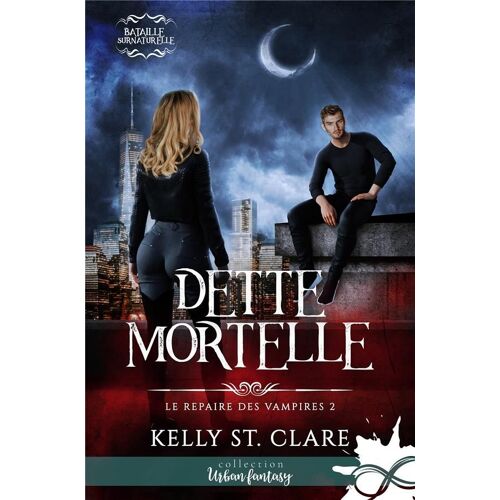 Le Repaire Des Vampires 2 - Dette Mortelle - Le Repaire Des Vampires, T2