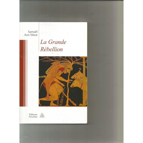 La Grande Rébellion De Samuel Aun Weor