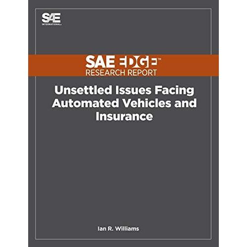 Unsettled Issues Facing Automated Vehicles And Insurance
