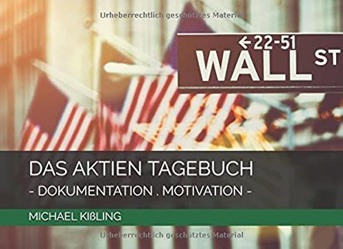 Das Aktien Tagebuch: Dokumentation . Motivation