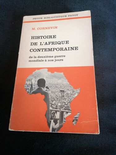 Histoire De L'afrique Contemporaine; De La Deuxième Guerre Mondiale À Nos Jours. Collection : Petite Bibliothèque Payot, 329