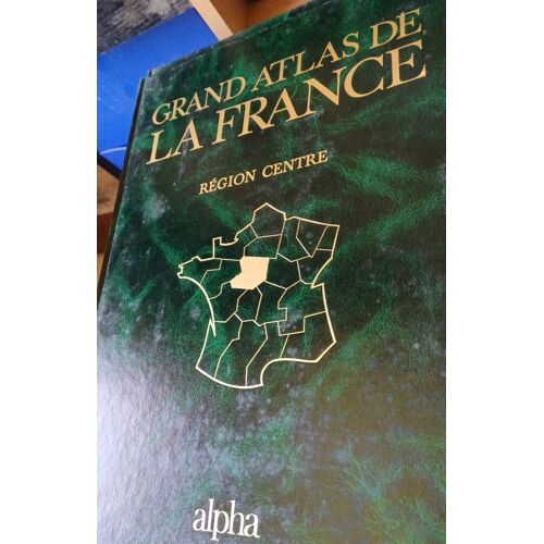 Grand Atlas De La France Région Centre