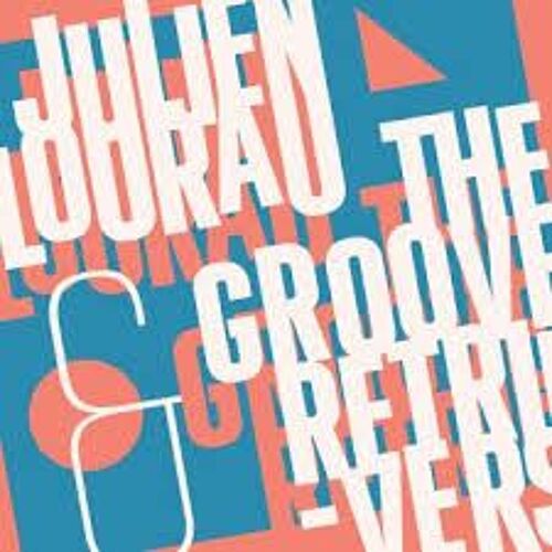 Julien Lourau & The Grooveretrievers