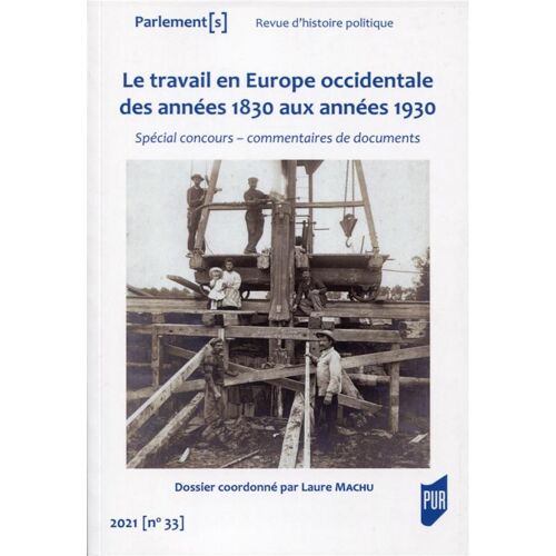 Le Travail En Europe Occidentale Des Années 1830 Aux Années 1930 - Spécial Concours : Commentaires De Documents
