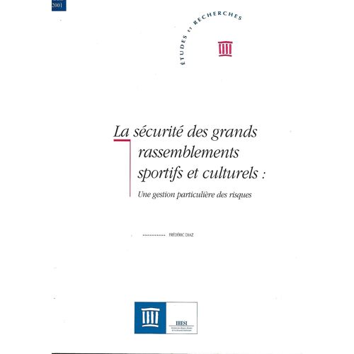 La Securite Des Grands Rassemblements Sportifs Et Culturels