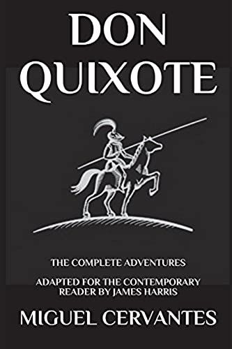 Don Quixote: The Complete Adventures - Adapted For The Contemporary Reader (Modern Classics)