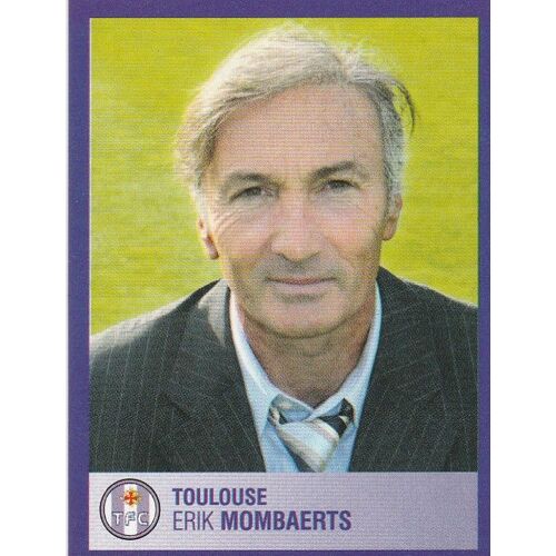 N°430 - Stickers Image Panini Foot 2006 - Erik Mombaerts - Toulouse