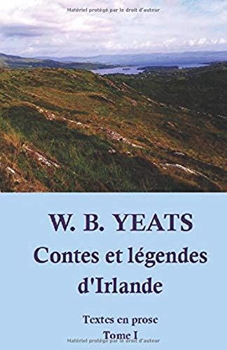 Contes Et Légendes D'irlande: Traduction Et Notes - Textes En Prose - Tome 1