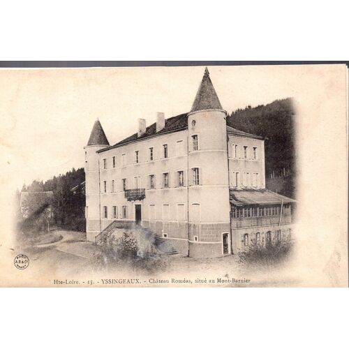 Carte Postale D' Yssingeaux (Haute-Loire) Château Roméas, Situé Au Mont-Barnier