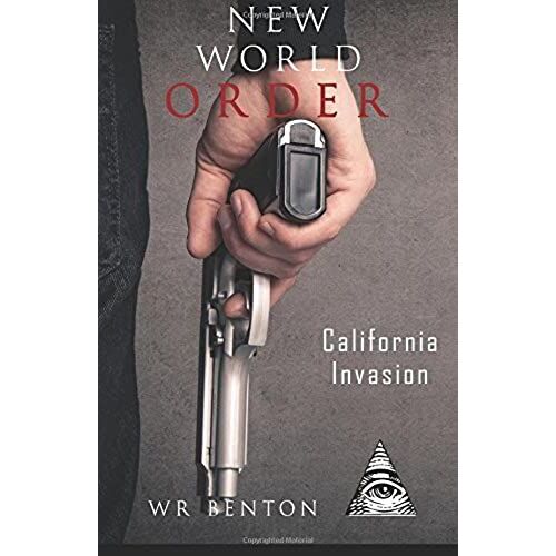 New World Order: California Invasion (Vol. 2): Volume 2