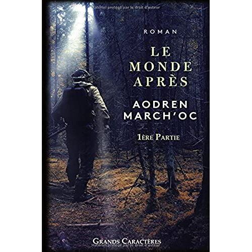Le Monde Après: Grands Caractères