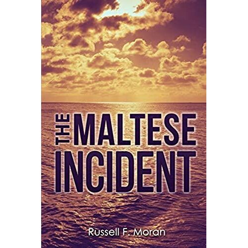 The Maltese Incident: A Novel Of Time Travel: Volume 1 (The Harry And Meg Series)