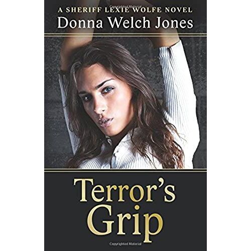 Terror's Grip: A Sheriff Lexie Wolfe Novel