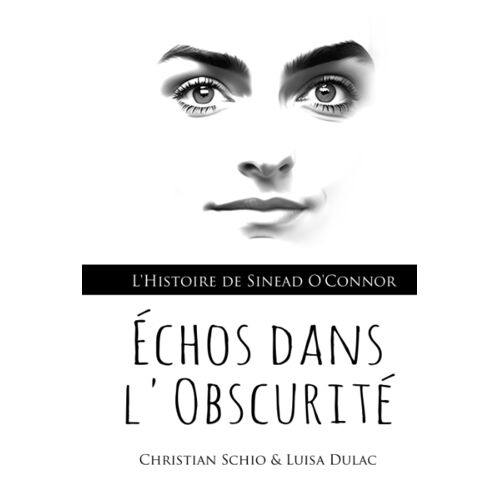 Échos Dans L'obscurité: L'histoire De Sinead O'connor