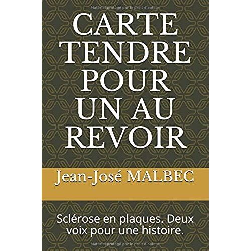 Carte Tendre Pour Un Au Revoir: Sclérose En Plaques. Deux Voix Pour Une Histoire.
