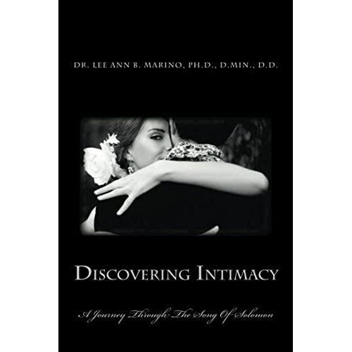 Discovering Intimacy: A Journey Through The Song Of Solomon (Journey Through The Scriptures)