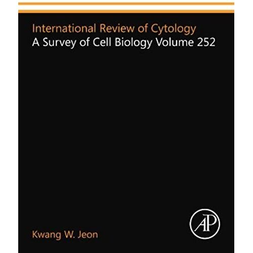 International Review Of Cytology: A Survey Of Cell Biology Volume 252
