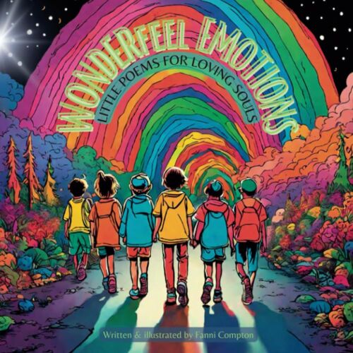 Wonderfeel Emotions: Little Poems For Loving Souls