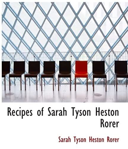 Recipes Of Sarah Tyson Heston Rorer