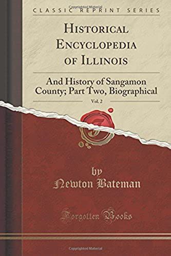 Bateman, N: Historical Encyclopedia Of Illinois And History