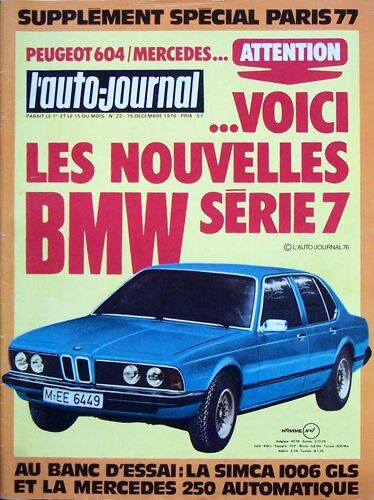Auto Journal N°22 Du 15-12-1976  N° 22 : Les Nouvelles Bmw Série 7 - Simca 1006 - Mercédès 250 Auto