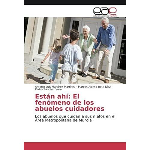 Están Ahí: El Fenómeno De Los Abuelos Cuidadores