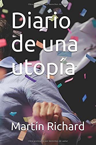 Diario De Una Utopía