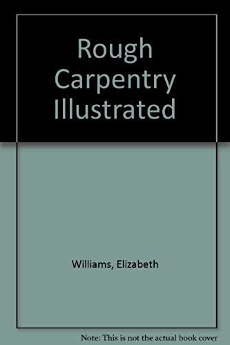 Rough Carpentry Illustrated