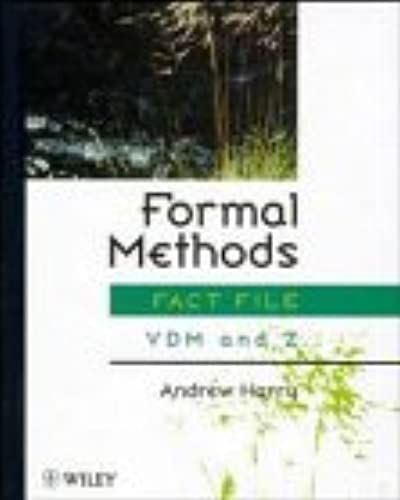 Formal Methods Fact File: Vdm And Z (Wiley Series In Software Engineering Practice)